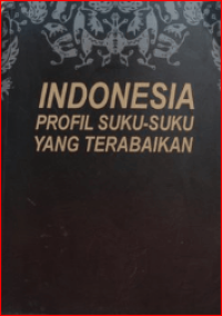 Image of Indonesia Profil Suku-Suku Yang Terabaikan