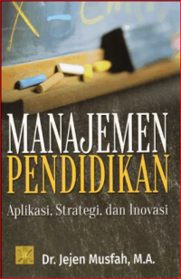 Image of Manajemen Pendidikan Aplikasi, Strategi dan Inovasi