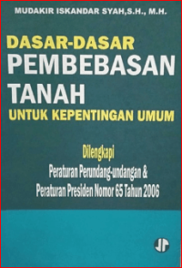 Image of Dasar-Dasar Pembebasan Tanah Untuk Kepentingan Umum